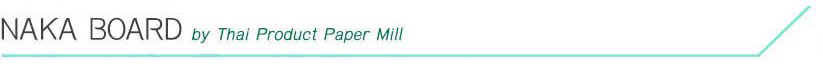 Naka Board by Thai Product Paper Mill